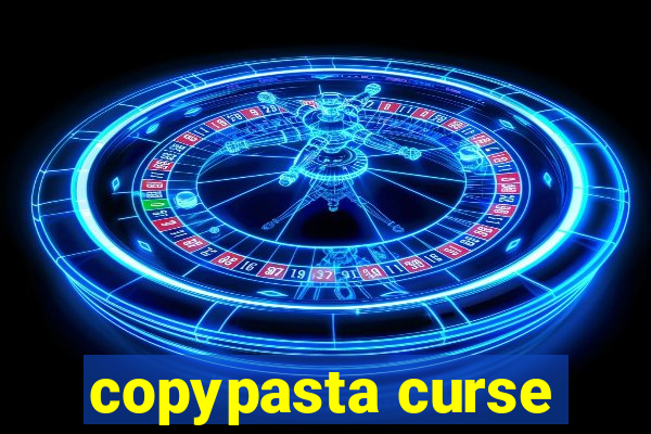 copypasta curse